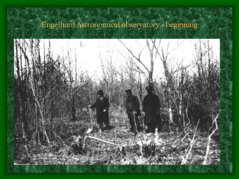 Engelhard Astronomical observatory - beginning